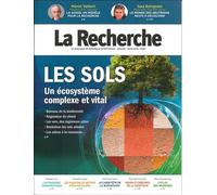 La Recherche N°580 : Les sols - Janvier/Mars 2025 - La Recherche - La Recherche Sophia Publications - broché - Revue