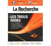 La Recherche N°581 : Les trous noirs - Avril/Juin 2025 - La Recherche - La Recherche Sophia Publications - broché - Revue