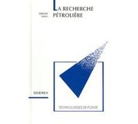 La recherche pétrolière Technologie de pointe. Grau (Auteur)