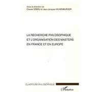 La recherche philosophique et l'organisation des masters en France et en Europe - Jean-Jacques Wunenburger - L'harmattan - broché - Etude