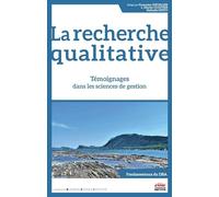 La recherche qualitative : témoignages dans les sciences de gestion