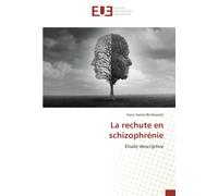 La rechute en schizophrénie: Etude descriptive
