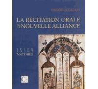La récitation orale de la Nouvelle Alliance selon saint Matthieu