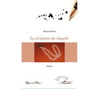 La récitation du chapelet Poèmes - Malick Wone - L'harmattan - broché - Poésie