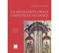 La Récitation Orale De La Nouvelle Alliance Selon Saint Jean