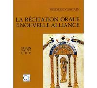La Récitation orale de la Nouvelle Alliance selon saint Luc (2e édition) - Frédéric Guigain - Cariscript - relié - Essai