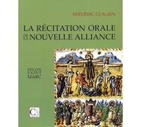 La Récitation orale de la Nouvelle Alliance selon saint Marc
