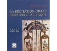 La Récitation Orale De La Nouvelle Alliance Selon Saint Matthieu