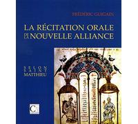 La récitation orale de la Nouvelle Alliance selon saint Matthieu