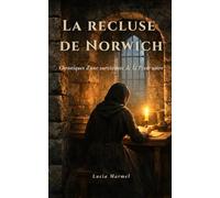 La Recluse de Norwich: Un roman historique intense au cœur de l’Angleterre médiévale