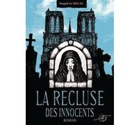 La recluse des innocents Magali Le Mouël (Auteur)