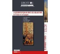 La Recodification Du Droit Des Obligations En France Et En Espagne
