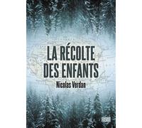La Récolte des enfants - Nicolas Verdan - Atalante - broché - Roman