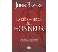 La récompense de l'honneur - John Bevere - Vida Eds - broché - Essai