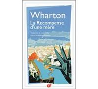 La Récompense d'une mère Edith Wharton (Auteur), Louis Gillet (Traduction), Viviane Forrester (Edité par)