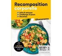 La recomposition corporelle Bananamo (Auteur), Vincent Amiel (Auteur), Vincent Amiel (Photographie), Martin Einer (Photographie)