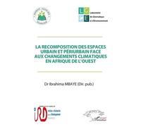 La Recomposition Des Espaces Urbain Et Périurbain Face Aux Changements Climatiques En Afrique De L'ouest