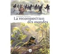 La Recomposition des mondes