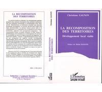 La recomposition des territoires Christiane Gagnon (Auteur)
