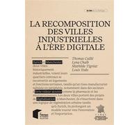 La recomposition des villes industrielles à l'ère digitale - Thomas Caillé - Presses Des Mines - broché - Etude