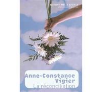 La réconciliation Anne Constance Vigier (Auteur)