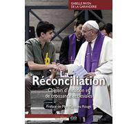 La Réconciliation: Chemin d'initiation et de croissance ecclésiales