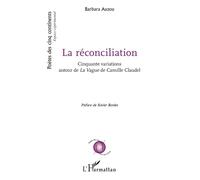 La réconciliation Cinquante variations autour de La Vague de Camille Claudel - Barbara Auzou - L'harmattan - broché - Poésie