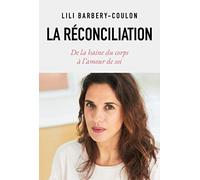 La réconciliation: De la haine du corps à l'amour de soi