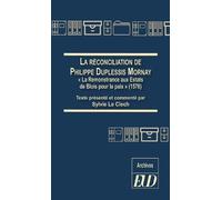 La Réconciliation De Philippe Duplessis-Mornay - La Remonstrance Aux Estats De Blois Pour La Paix" (1576)