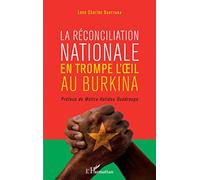 La réconciliation nationale en trompe l'oeil au Burkina