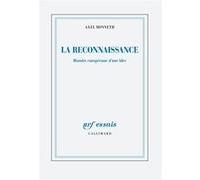 Axel Honneth – La reconnaissance : Histoire européenne d'une idée – Gallimard