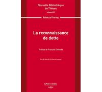 La reconnaissance de dette. Volume 233 - Rebecca Frering - Dalloz - broché - Etude