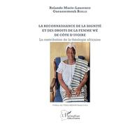 La reconnaissance de la dignité et des droits de la femme wè de Côte d'Ivoire: La contribution de la théologie africaine