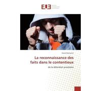 La reconnaissance des faits dans le contentieux De la detention provisoire - David Decharron - Universitaires Europeennes - broché - Etude