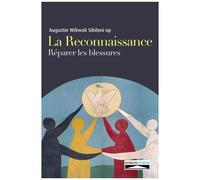 La Reconnaissance - Réparer Les Blessures