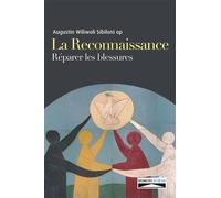 La reconnaissance Réparer les blessures - Augustin Wiliwoli Sibiloni - Domuni - broché - Essai