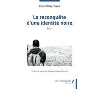 La reconquête d'une identité noire: Essai