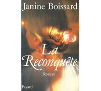 La Reconquête - Janine Boissard - Fayard - broché - Livre