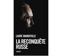 La reconquête russe - Laure Mandeville - Grasset - broché - Essai