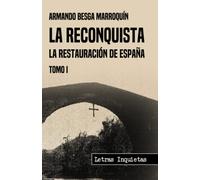 La Reconquista: La restauración de España