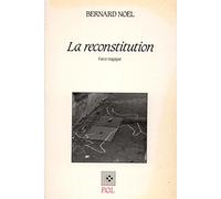 La Reconstitution: Farce tragique