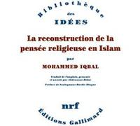 La reconstruction de la pensée religieuse en Islam Mohamed Iqbal (Auteur), Souleymane Bachir Diagne (Préface), Abdennour Bidar (Edité par)