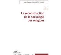 La reconstruction de la sociologie des religions