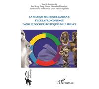 La Reconstruction De L'afrique Et De La Francophonie Dans Le Discours Politique De La France