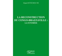 La reconstruction du Congo-Brazzaville : la synthèse - Edgard M'foumou-Ne - L'harmattan - broché - Essai