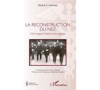 La reconstruction du nez Michel A. Germain (Auteur)