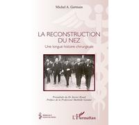 La reconstruction du nez Michel A. Germain (Auteur)