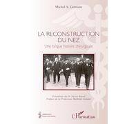 La reconstruction du nez Michel A. Germain (Auteur)