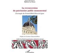 La reconversion du patrimoine public monumental Mylène Le Roux (Auteur)