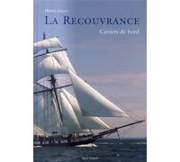 "La Recouvrance" - carnets de bord - Herve Grall - Skol Vreizh - broché - Récit